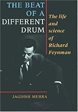 The Beat of a Different Drum: The Life and Science of Richard Feynman 