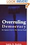 Overruling Democracy: The Supreme Court versus The American People