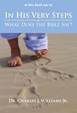 In His Very Steps: What Does the Bible Say?