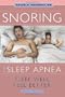 Snoring and Sleep Apnea: Sleep Well, Feel Better