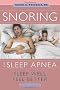 Snoring and Sleep Apnea: Sleep Well, Feel Better