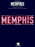 Memphis: Piano/Vocal Selections