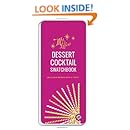 Mrs. Lilien's Dessert Cocktail Swatchbook: Delicious Drinks with a Twist