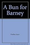 A bun for Barney