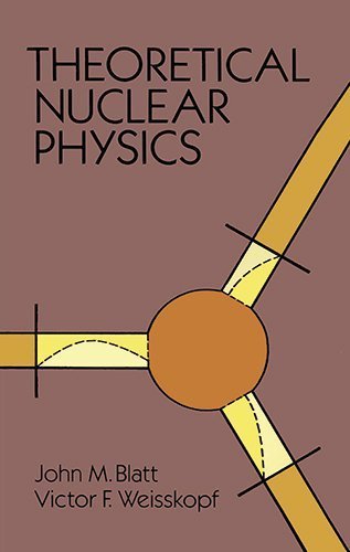 Theoretical Nuclear Physics (Dover Books on Physics) by Blatt. John M. ( 2003 ) Paperback