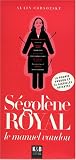 Ségolène Royal : Le manuel vaudou