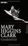 Gnadenfrist: Roman - Mary Higgins Clark