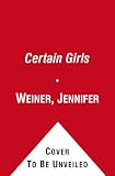 Certain Girls: A Novel