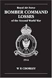 Cover of RAF Bomber Command Losses of the Second World War by W.R. Chorley 0904597911