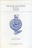 The trade and shipping of Hull 1300-1500