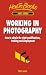 Working in Photography: How to obtain the right qualifications, training and employment