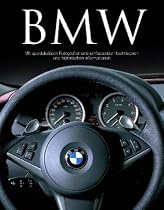 BMW: Mit spektakul&auml;ren Fotografien und umfassenden technischen und historischen Informationen