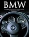 BMW: Mit spektakulären Fotografien und umfassenden technischen und historischen Informationen