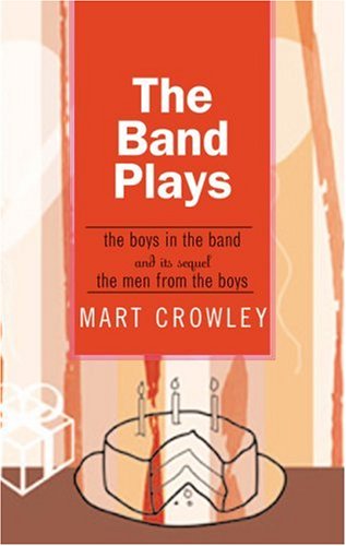 The Band Plays The Boys in the Band and its Sequel The Men from the Boys