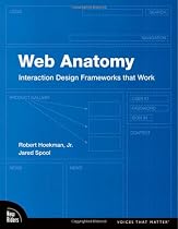 Web Anatomy: Interaction Design Frameworks that Work