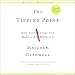 The Tipping Point: How Little Things Can Make a Big Difference