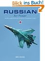 Russian Air Power - Current Organisation and Aircraft of All Russian Air Forces
