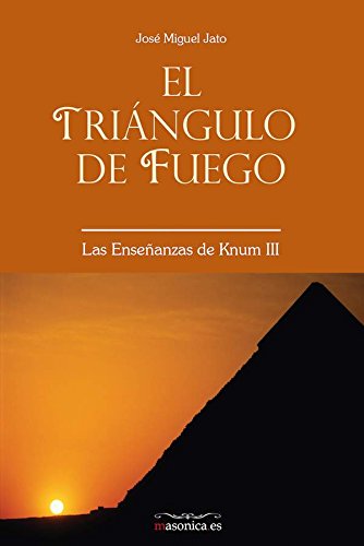El Triángulo de Fuego (DE EGIPCIACA) (Spanish Edition)