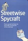 Streetwise spycraft