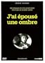 J'ai �pous� une ombre