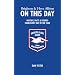 Brighton and Hove Albion on This Day: History, Facts and Figures from Every Day of the Year (On This Day)