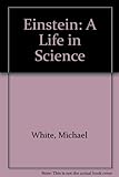 Einstein : a life in science