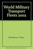 World military transport fleets 2002