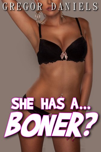 She has a... Boner? (Gender Transformation Erotica)
