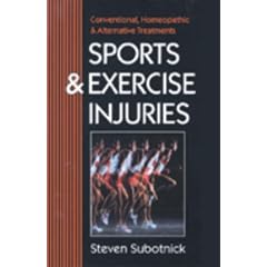 Sports and Exercise Injuries: Conventional, Homeopathic and Alternative Treatments