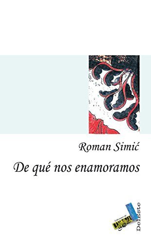 De qué nos enamoramos (Deleste) (Spanish Edition)