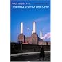Pigs Might Fly: The Inside Story of "Pink Floyd"
