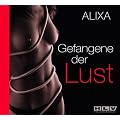 Gefangene der Lust. Autobiographische Schilderung aus dem Sexleben einer devoten Frau