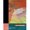 Ethics for Massage Therapists (LWW Massage Therapy and Bodywork Educational Series)