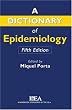 Dictionary of Epidemiology