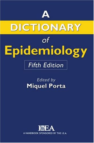 Dictionary of Epidemiology