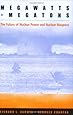 Megawatts and Megatons: The Future of Nuclear Power and