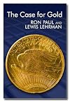 The Case for Gold: A Minority Report of the United State Gold Commission