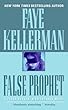 False Prophet: Peter Decker / Rina Lazarus Series, Book 5 (Decker and Lazarus)