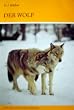 Der Wolf. Canis lupus