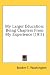 My Larger Education: Being Chapters from My Experience (1911)