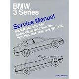 BMW 3 Series (E36): Service Manual; M3, 318i, 323i, 325i, 328i Sedan, Coupe and... 