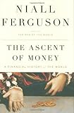 The Ascent of Money: A Financial History of the World
