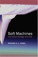 Soft Machines: Nanotechnology and Life 