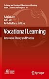 Vocational learning : innovative theory and practice