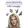 Life Laughs: The Naked Truth about Motherhood, Marriage, and Moving on