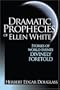 Dramatic Prophecies of Ellen White