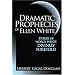 Dramatic Prophecies of Ellen White