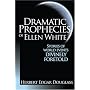 Dramatic Prophecies of Ellen White