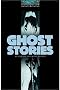 The Oxford Bookworms Library: Stage 5: 1,800 Headwords: Ghost Stories (Oxford Bookworms ELT)