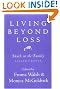 Living Beyond Loss: Death in the Family, Second Edition
